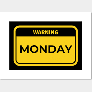 warning: monday Posters and Art